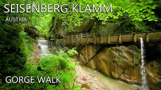 SEISENBERGKLAMM AUSTRIA 🇦🇹  - The Most Scenic Gorge Walk In Austria 8K