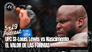 Podcast 5x19 UFC St Louis Lewis vs Nascimento - El valor de las formas