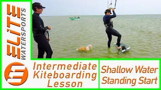 Intermediate Kiteboarding Lesson - Shallow Water Standing Starts