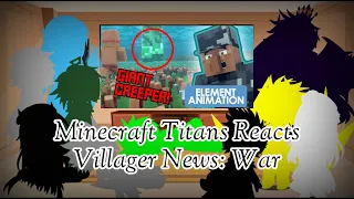 The Titans + 3 Titanesses Reacts - Villager News: War by Element Animation