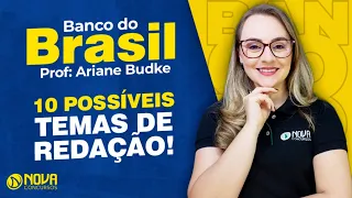 Concurso Banco do Brasil 2021: Possíveis temas da Redação! #aulagratuita