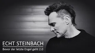Echt Steinbach | Bevor der letzte Engel geht 2.0 (Offizielles Musikvideo)
