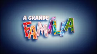 A Grande Família- Tema de Abertura Completo