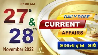 કરંટ અફેર્સ | Current Affairs | 27th & 28th November, 2022 | LIVE @7:00am #gyanlive #current #today