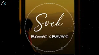 Soch (Hardy Sandhu) - Slowed Reverb