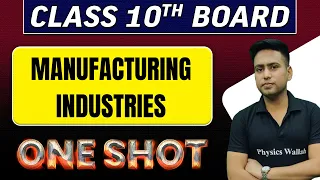 MANUFACTURING INDUSTRIES - in 1 Shot || Class -10th Board Exams
