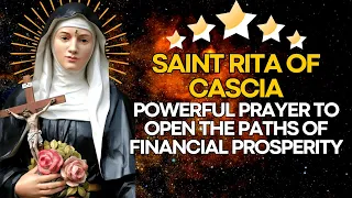 🛑 POWERFUL PRAYER TO ST. RITA OF CASCIA TO OPEN THE PATHS OF FINANCIAL PROSPERITY