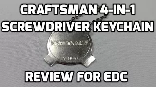 Craftsman 4 in 1 Slotted Screwdriver Keychain Review for EDC (Every Day Carry)