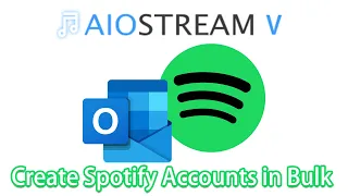 AIOStream V Tutorial - Bulk Create Spotify Accounts | Outlook