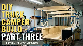DIY Truck Camper Build: PART THREE - Framing the Wagon Cabin