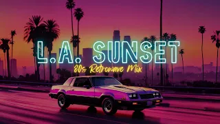 Los Angeles Sunset - 80s Mix Retrowave | Synthwave | Chillwave | Dreamwave [SUPERWAVE]