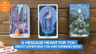 A Message Meant For You About Something You Are Winning Now! ✨💌 🏆✨ | Timeless Reading
