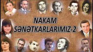 NAKAM SƏNƏTKARLARIMIZ-2