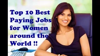 10 Surprisingly Best Paying Jobs for Women in the World