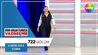 Didem Arslan Yılmaz'la Vazgeçme 722. Bölüm | 6 Ekim 2023