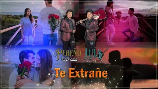Te Extrañé - El Pereño De Oaxaca FT Luis Gonzalez - Estreno Exclusivo 2023