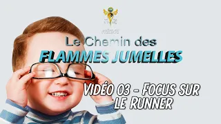 Flamme Jumelle - 03 - Focus sur le Runner