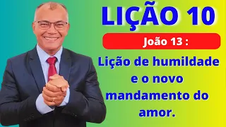 Lição 10 : Lição de humildade e o novo mandamento do amor. EBD PECC -  IEADAM.