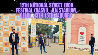 12th National Street Food Festival (NASVI) | JLN Stadium | Delhi | Day-1 #2023 #food #festival