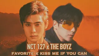 NCT 127 x THE BOYZ MASHUP - FAVORITE x KISS ME IF YOU CAN