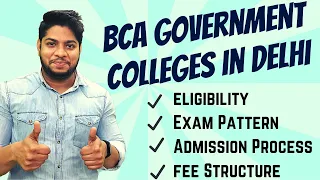 BCA Government Colleges in Delhi Admission process fee structure Entrance exam complete details