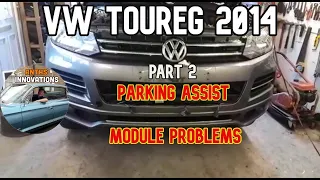 VW Touareg 2014 Parking Assist Sensor module Problems PART 2