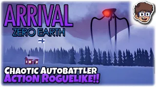 CHAOTIC AUTOBATTLER ACTION ROGUELIKE!! | Let's Try: ARRIVAL: ZERO EARTH | Gameplay