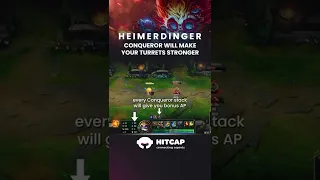 Make your Heimerdinger turrets stronger with Conqueror!