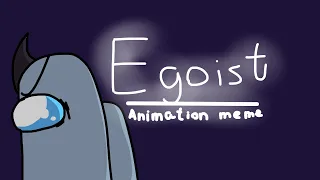 EGOIST//AmongUs Animation meme//PMV
