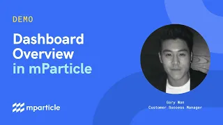 Dashboard overview with mParticle