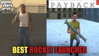 GTA SA VS PAYBACK 2 WHICH HAS BEST ROCKET LAUNCHER