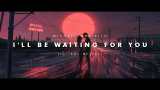 Michael Morikito - I'll Be Waiting For You (ft. Kat Nestel)(Sub Español/Lyric)