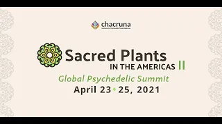 Sacred Plants in The Americas II - Opening Ceremony
