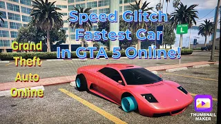 GTA 5 Online ⚡️Speed Glitch⚡️With The Fastest Speed Glitched Car 🚗!