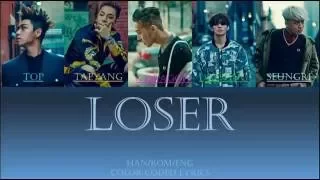 Bigbang - Loser Han/Rom/Eng Color Coded Lyrics
