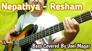 Nepathya - Resham Bass Covered By Joel Magar | Joel Kyapchhaki Magar