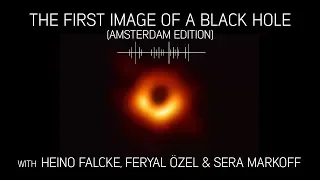 The first image of a black hole with Heino Falcke, Feryal Özel & Sera Markoff