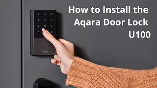 How to Install the Aqara Smart Door Lock U100