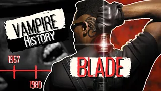 VAMPIRE HISTORY: BLADE