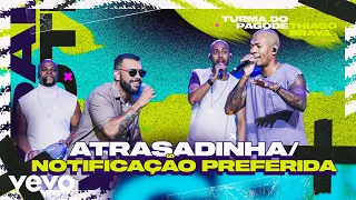 Turma do Pagode, Thiago Brava - Atrasadinha / Notificação Preferida (Ao Vivo)