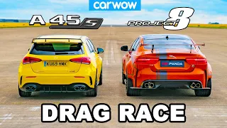 AMG A45 S v Jaguar Project 8 - DRAG RACE *£56k v £180k*