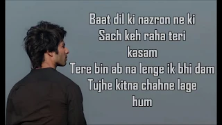 Tujhe Kitna Chahne Lage Lyrics | Kabir Singh | Arijit Singh | Mithoon | Shahid, Kiara |