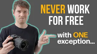 Why you Should NEVER Work for Free