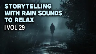 Storytelling With Rain Sounds To Relax | Vol 29