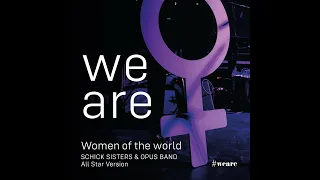 Schick Sisters & Opus Band - We Are (All Star Version)