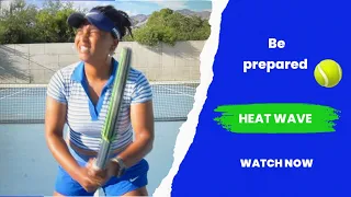 How do Professional Tennis Players prepare for EXTREMELY hot weather and conditions?