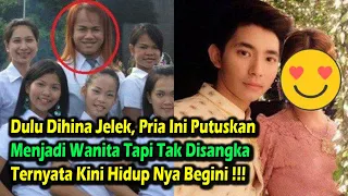 Dulu Dihina Jelek, Pria Ini Putuskan Jadi Wanita, Tapi Tak Disangka Ternyata Kini Hidup Nya Begini