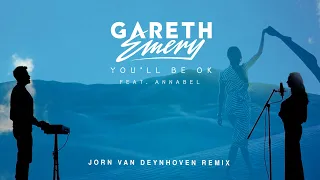 Gareth Emery - You'll Be OK (feat. Annabel) | Jorn van Deynhoven Remix