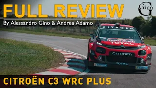 CITROEN C3 WRC PLUS - Full Review by Alessandro Gino & Andrea Adamo