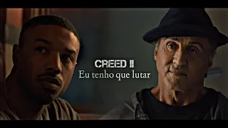 Creed | Eu tenho que lutar - Motivacional